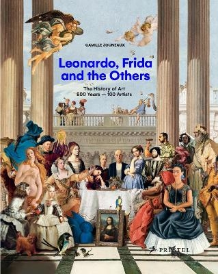 Leonardo, Frida and the Others - Camille Jouneaux, Jean AndrÃ©