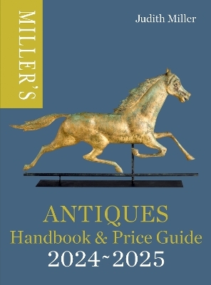 Miller’s Antiques Handbook & Price Guide 2024-2025 - Judith Miller