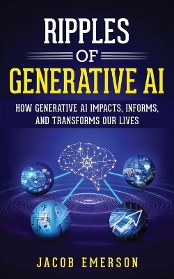 Ripples of Generative AI - Jacob Emerson