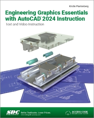 Engineering Graphics Essentials with AutoCAD 2024 Instruction - Kirstie Plantenberg