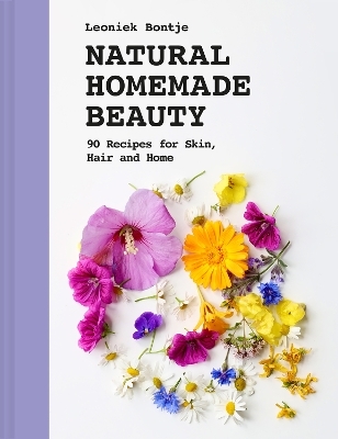 Natural Homemade Beauty - Leoniek Bontje