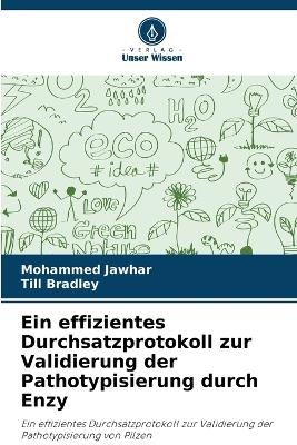 Ein effizientes Durchsatzprotokoll zur Validierung der Pathotypisierung durch Enzy - Mohammed Jawhar, Till Bradley