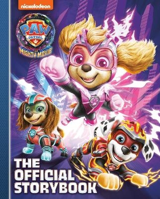 PAW Patrol: The Mighty Movie: The Official Storybook - Frank Berrios