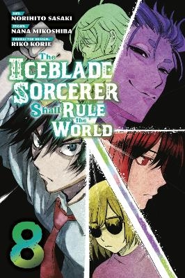 The Iceblade Sorcerer Shall Rule the World 8 - Norihito Sasaki