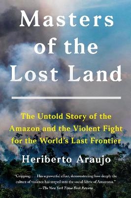 Masters of the lost land - Heriberto Araujo