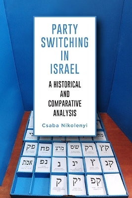 Party Switching in Israel - Csaba Nikolenyi