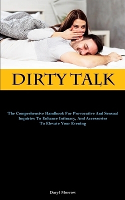Dirty Talk - Daryl Morrow