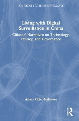 Living with Digital Surveillance in China - Ariane Ollier-Malaterre