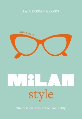 Little Book of Milan Style - Laia Farran Graves