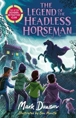 The After School Detective Club: The Legend of the Headless Horseman - Mark Dawson