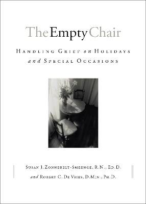 The Empty Chair – Handling Grief on Holidays and Special Occasions - Susan J. R.n. Zonnebelt–smeen, Robert C. De Vries