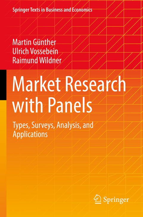 Market Research with Panels - Martin Günther, Ulrich Vossebein, Raimund Wildner