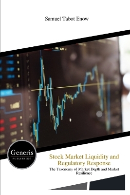 Stock Market Liquidity and Regulatory Response - Samuel Tabot Enow