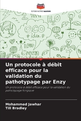 Un protocole à débit efficace pour la validation du pathotypage par Enzy - Mohammed Jawhar, Till Bradley