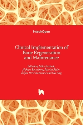 Clinical Implementation of Bone Regeneration and Maintenance - 