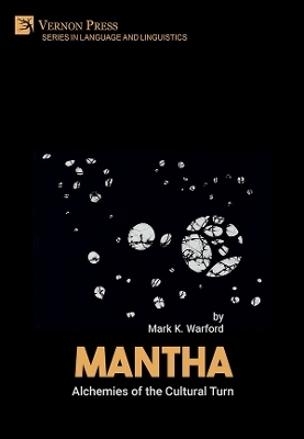 Mantha: Alchemies of the Cultural Turn - Mark K. Warford