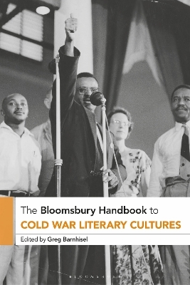 The Bloomsbury Handbook to Cold War Literary Cultures - 