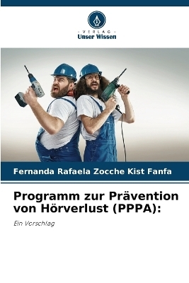 Programm zur Prävention von Hörverlust (PPPA) - Fernanda Rafaela Zocche Kist Fanfa