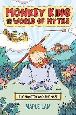 Monkey King and the World of Myths: The Monster and the Maze - Maple Lam