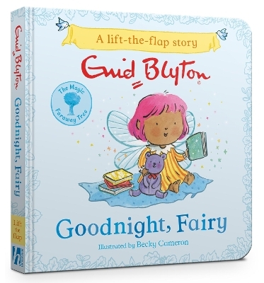 The Magic Faraway Tree: Goodnight, Fairy - Enid Blyton
