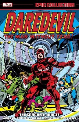 Daredevil Epic Collection: The Concrete Jungle - Marv Wolfman, Jim Shooter, Bill Mantlo