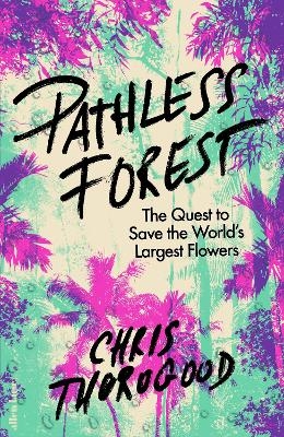 Pathless Forest - Dr Chris Thorogood