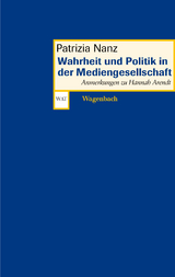 Wahrheit und Politik in der Mediengesellschaft - Patrizia Nanz