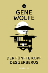 Der fünfte Kopf des Zerberus - Gene Wolfe