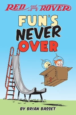 Red and Rover: Fun's Never Over - Brian Basset