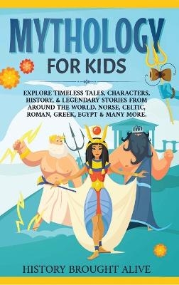 Mythology for Kids - History Brought Alive