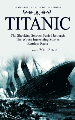 Titanic - Mike Selby