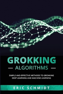 Grokking Algorithms - Eric Schmidt