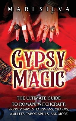 Gypsy Magic - Mari Silva