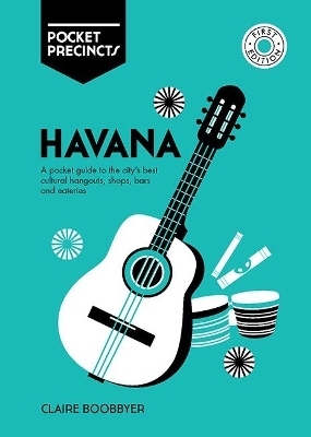 Havana Pocket Precincts - Claire Boobbyer