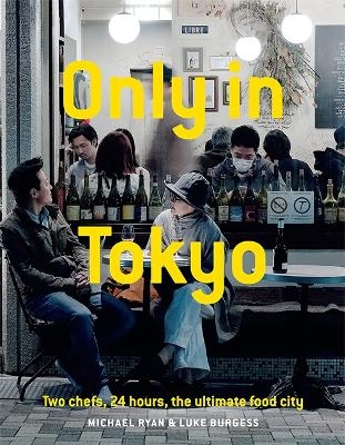 Only In Tokyo - Michael Ryan, Luke Burgess