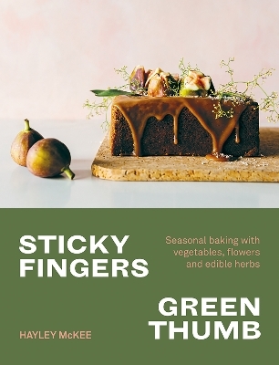 Sticky Fingers, Green Thumb - Hayley McKee