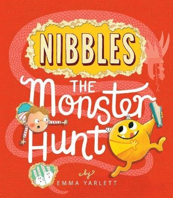 Nibbles the Monster Hunt - Emma Yarlett