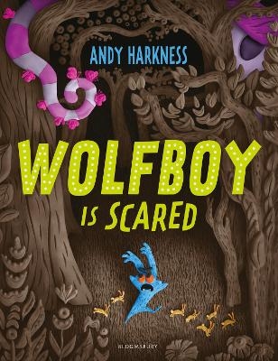 Wolfboy Is Scared - Andy Harkness