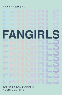 Fangirls - Hannah Ewens