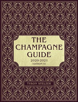 The Champagne Guide 2020-2021 - Tyson Stelzer