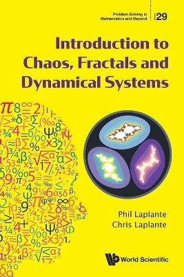 Introduction To Chaos, Fractals And Dynamical Systems - Phillip A Laplante, Chris Laplante