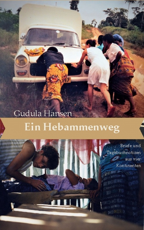 Ein Hebammenweg - Gudula Hansen