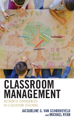 Classroom Management - Jacqueline G. Van Schooneveld, Michael Ryan