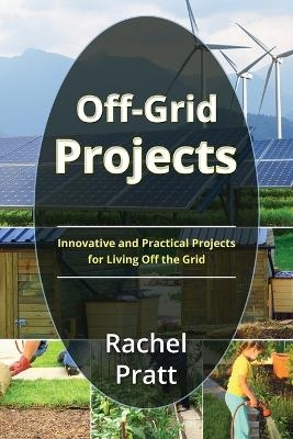 Off-Grid Projects - Rachel Pratt