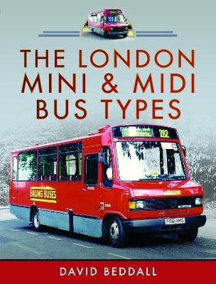 The London Mini and Midi Bus Types - David Beddall