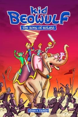 Kid Beowulf: The Song of Roland - Alexis E. Fajardo