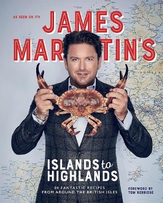 James Martin's Islands to Highlands - James Martin