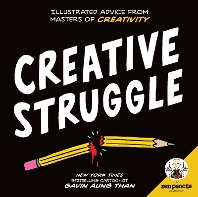 Zen Pencils--Creative Struggle - Gavin Aung Than