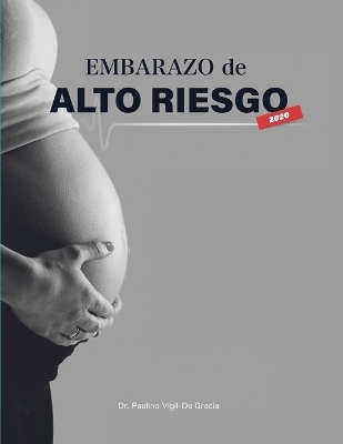 Embarazo De Alto Riesgo - Paulino Vigil de Gracia