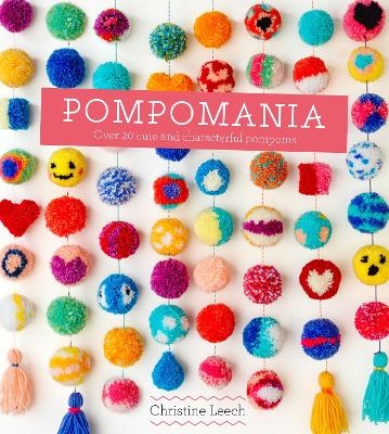 Pompomania - Christine Leech